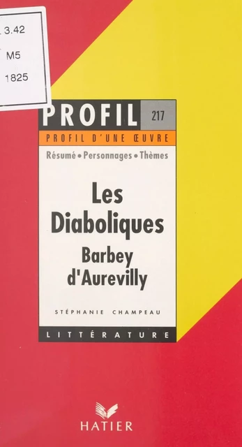 Les diaboliques, 1874, Barbey d'Aurevilly - Stéphanie Champeau - (Hatier) réédition numérique FeniXX