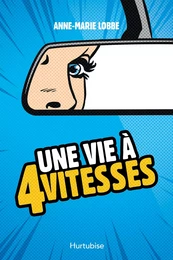 Une vie à quatre vitesses