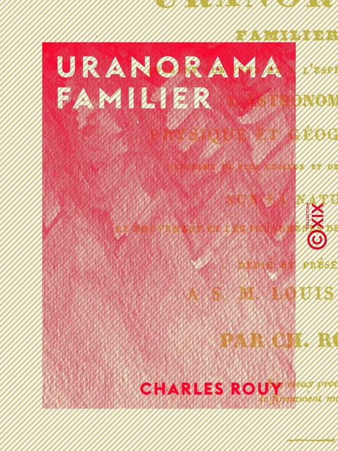 Uranorama familier - Charles Rouy - Collection XIX