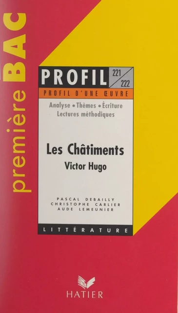 Les châtiments, 1853-1870, Victor Hugo - Christophe Carlier, Pascal Debailly, Aude Lemeunier - (Hatier) réédition numérique FeniXX