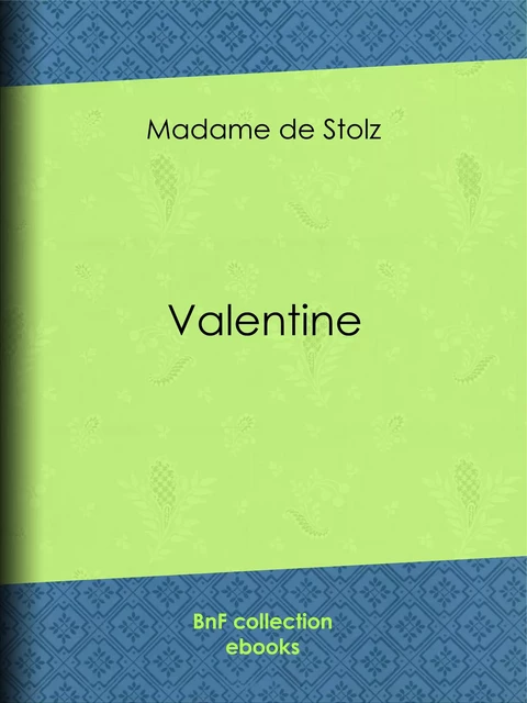 Valentine - Madame de Stolz - BnF collection ebooks