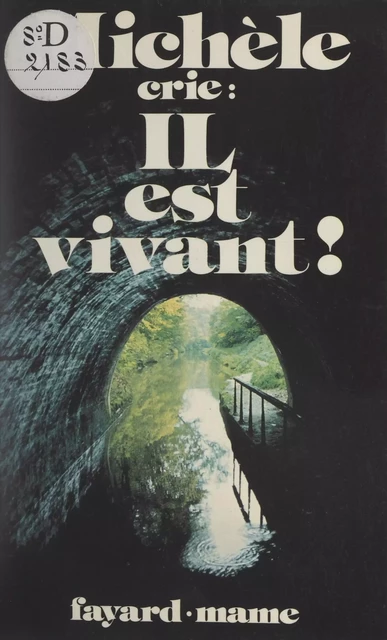 Michèle crie : il est vivant ! -  Michèle - (Fayard) réédition numérique FeniXX