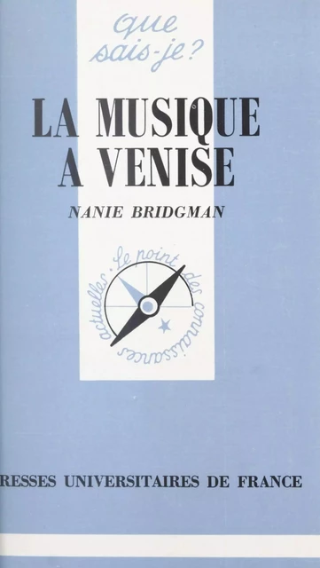 La musique à Venise - Nanie Bridgman - (Presses universitaires de France) réédition numérique FeniXX