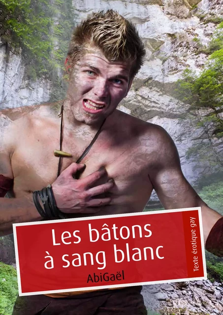 Les bâtons à sang blanc (pulp gay) -  AbiGaël - Éditions Textes Gais