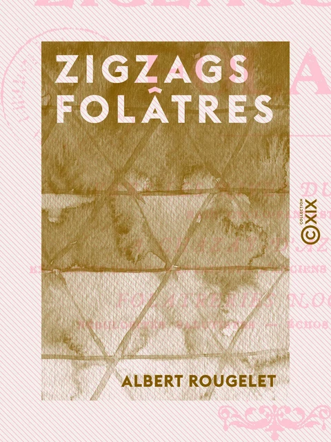 Zigzags folâtres - Albert Rougelet - Collection XIX