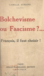 Bolchevisme ou fascisme ?