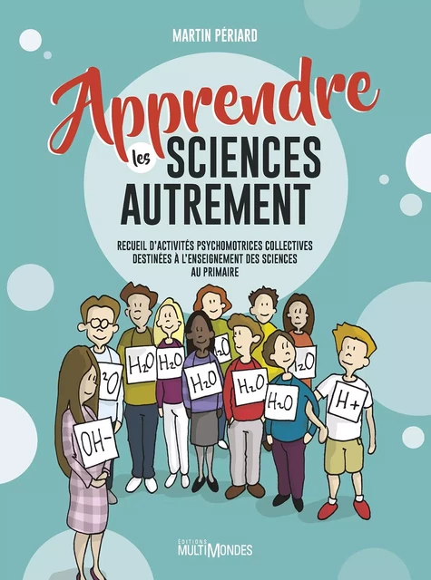 Apprendre les sciences autrement - Martin Périard - Éditions MultiMondes