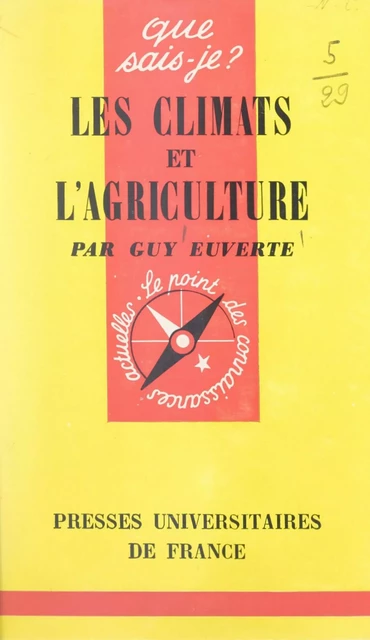 Les climats et l'agriculture - Guy Euverte - (Presses universitaires de France) réédition numérique FeniXX