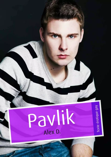 Pavlik (pulp gay) - Alex D. - Éditions Textes Gais