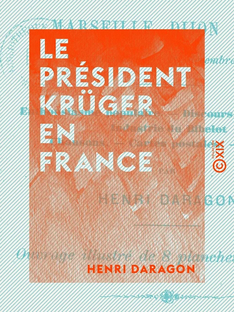 Le Président Krüger en France - Henri Daragon - Collection XIX