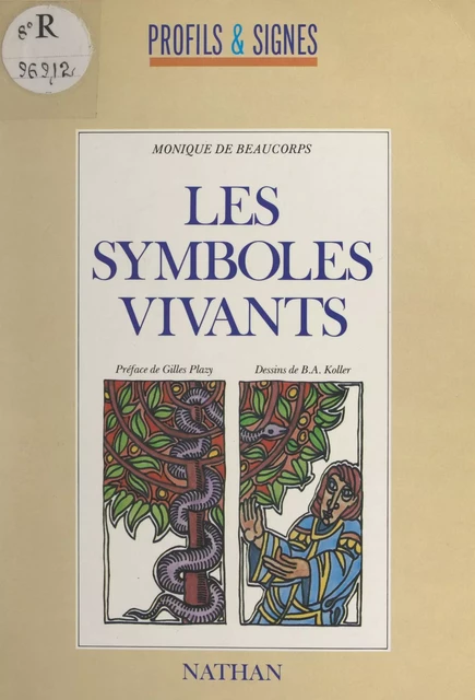 Les symboles vivants - Monique de Beaucorps - (Nathan) réédition numérique FeniXX