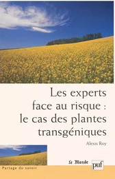 Les experts face au risque : le cas des plantes transgéniques