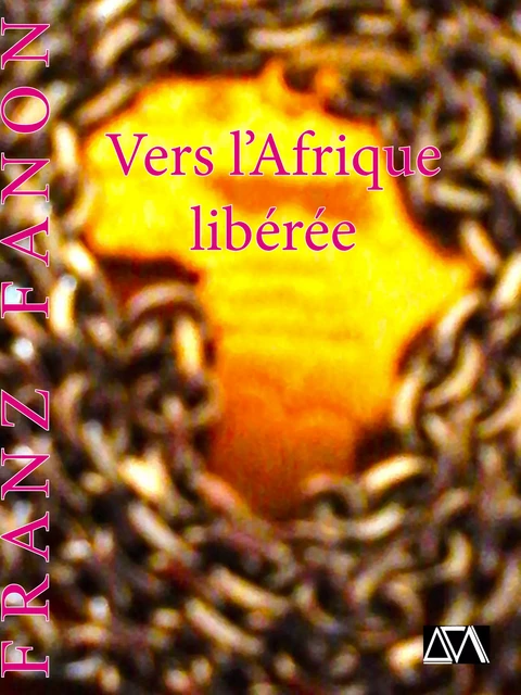 Vers l'Afrique libérée - Franz Fanon - A verba futuroruM