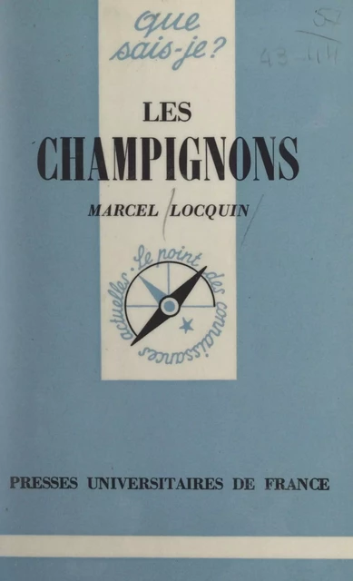 Les champignons - Marcel V. Locquin - (Presses universitaires de France) réédition numérique FeniXX