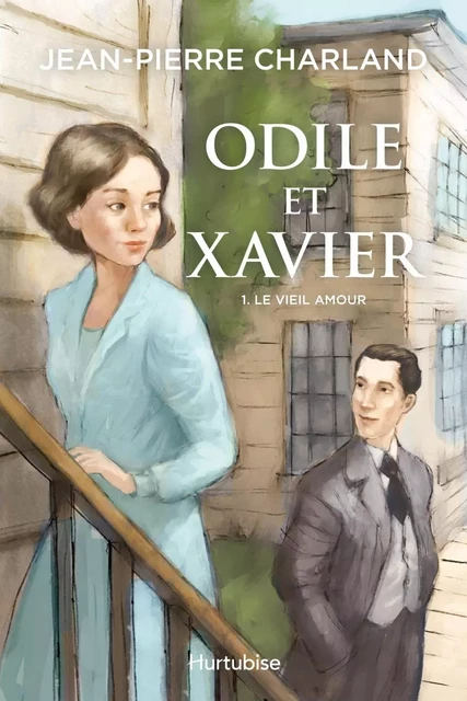 Odile et Xavier - Tome 1 - Jean-Pierre Charland - Éditions Hurtubise