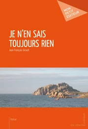 Je n'en sais toujours rien