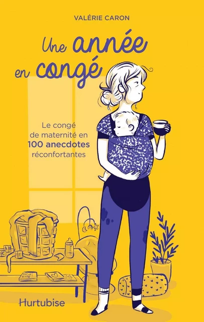 Une année en congé - Valérie Caron - Éditions Hurtubise