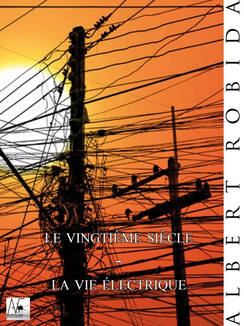 Le vingtième siècle - La vie électrique - Albert Robida - A verba futuroruM