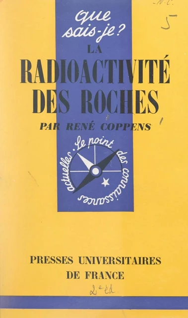 La radioactivité des roches - René Coppens - (Presses universitaires de France) réédition numérique FeniXX