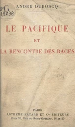 Le pacifique et la rencontre des races