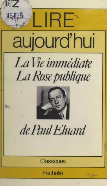 La vie immédiate, La rose publique, de Paul Éluard - Dominique Baudouin - Hachette (réédition numérique FeniXX)