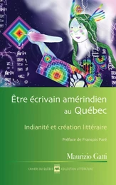 Être écrivain amérindien au Québec