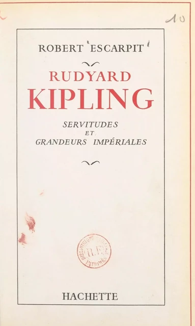 Rudyard Kipling - Robert Escarpit - Hachette (réédition numérique FeniXX)