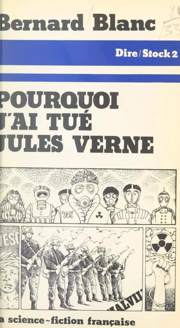 Pourquoi j'ai tué Jules Verne - Bernard Blanc - (Stock) réédition numérique FeniXX