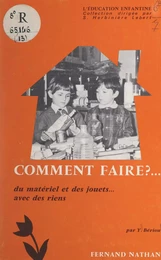 Comment faire ? du matériel et des jouets... avec des riens