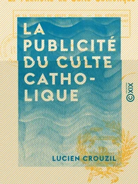 La Publicité du culte catholique