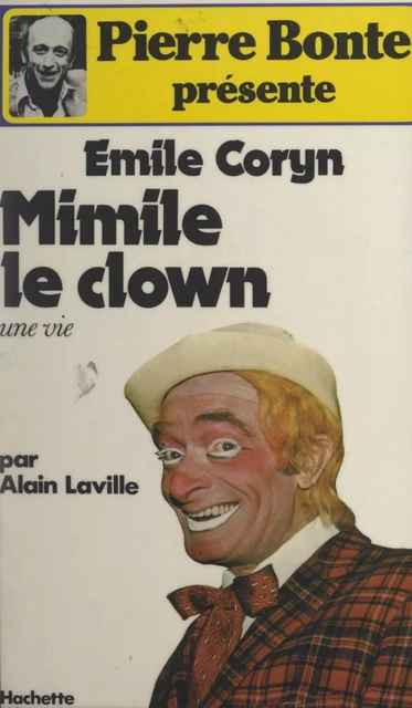 Mimile le clown - Émile Coryn, Alain Laville - Hachette (réédition numérique FeniXX)