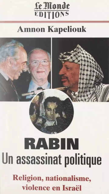 Rabin, un assassinat politique - Amnon Kapeliouk - Marabout (réédition numérique FeniXX)