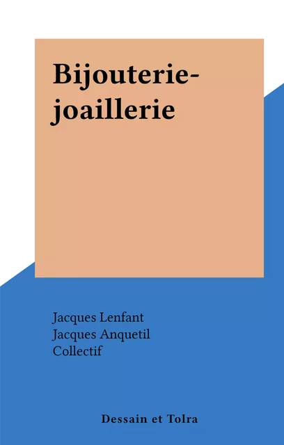 Bijouterie-joaillerie - Jacques Lenfant - (Dessain et Tolra) réédition numérique FeniXX