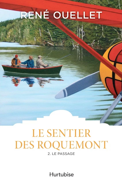 Le Sentier des Roquemont T2 - René Ouellet - Éditions Hurtubise