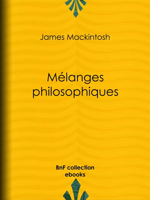 Mélanges philosophiques - James Mackintosh, Léon François Adolphe Docteur Simon - BnF collection ebooks