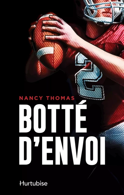 Botté d’envoi - Nancy Thomas - Éditions Hurtubise