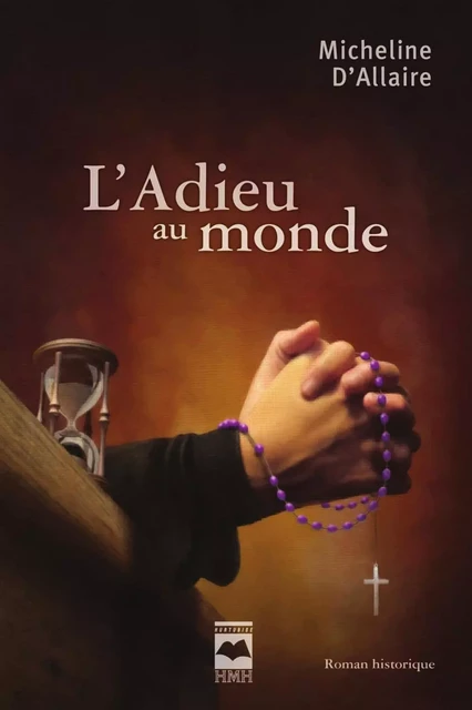 L'Adieu au monde - Micheline D'Allaire - Éditions Hurtubise