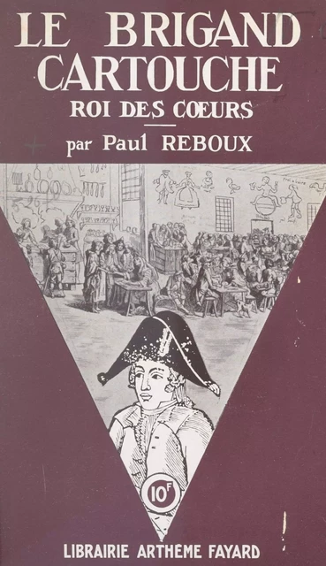 Le brigand Cartouche - Paul Reboux - (Fayard) réédition numérique FeniXX