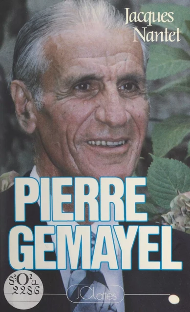 Pierre Gemayel - Jacques Nantet - (JC Lattès) réédition numérique FeniXX