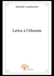 Lettre à l'Absente