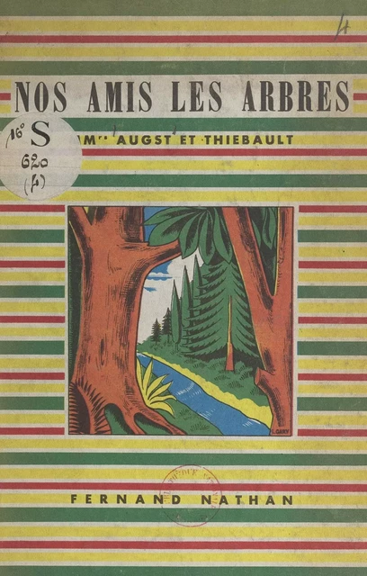 Nos amis les arbres - G. Augst, André Thiébault - (Nathan) réédition numérique FeniXX