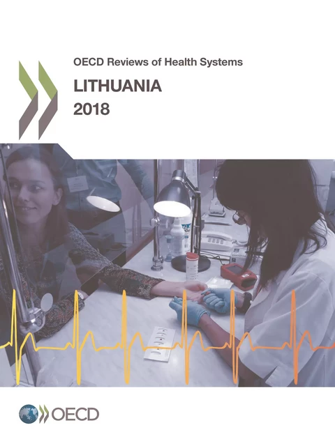 OECD Reviews of Health Systems: Lithuania 2018 -  Collectif - OECD