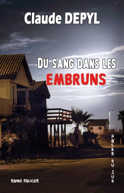 Du sang dans les embruns - Claude Depyl - TDO Editions