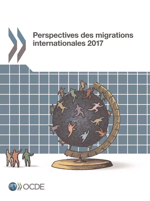 Perspectives des migrations internationales 2017 -  Collectif - OECD