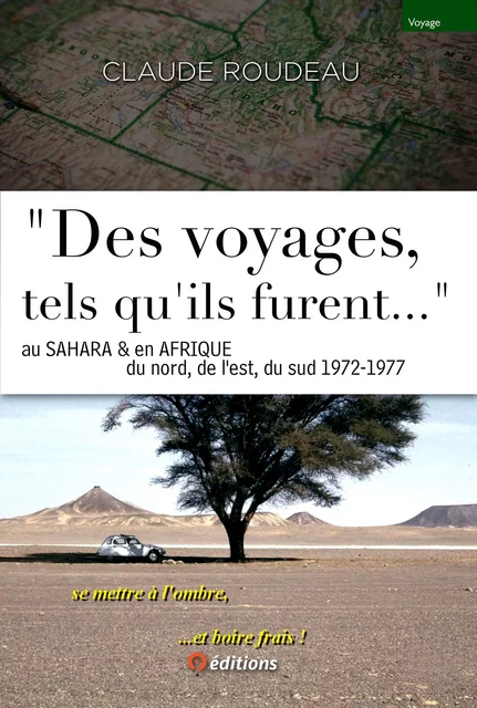 "Des voyages tels qu-ils furent..." en Afrique 1972-77 - Claude Roudeau - 9 éditions