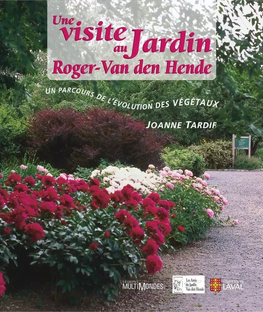 Une visite au Jardin Roger-Van den Hende : un parcours de l’évolution des végétaux - Joanne Tardif - Éditions MultiMondes