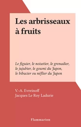 Les arbrisseaux à fruits