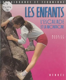 Les enfants, l'escalade et la montagne