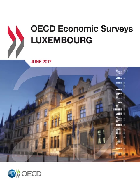 OECD Economic Surveys: Luxembourg 2017 -  Collectif - OECD