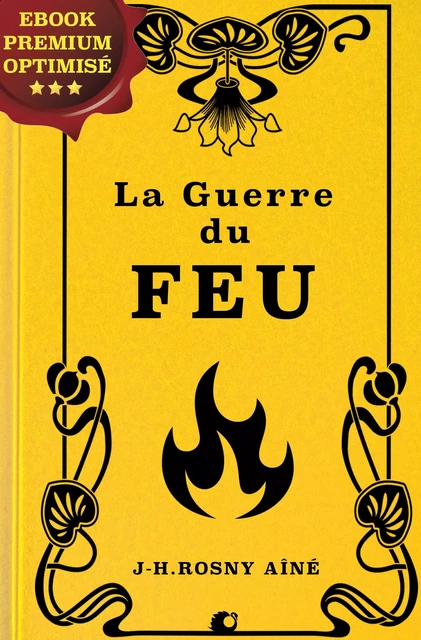 La guerre du Feu - J.-H. Rosny Aîné - Alicia Éditions